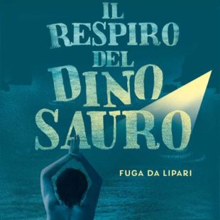 Il respiro del dinosauro. Fuga da Lipari